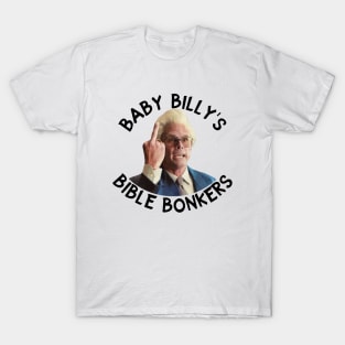 Baby billy's bible bonkers T-Shirt